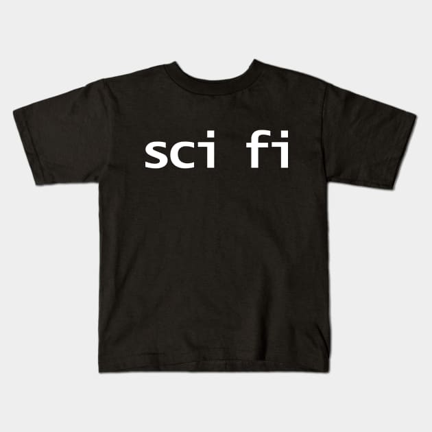 Minimal Typography Sci Fi White Text Kids T-Shirt by ellenhenryart